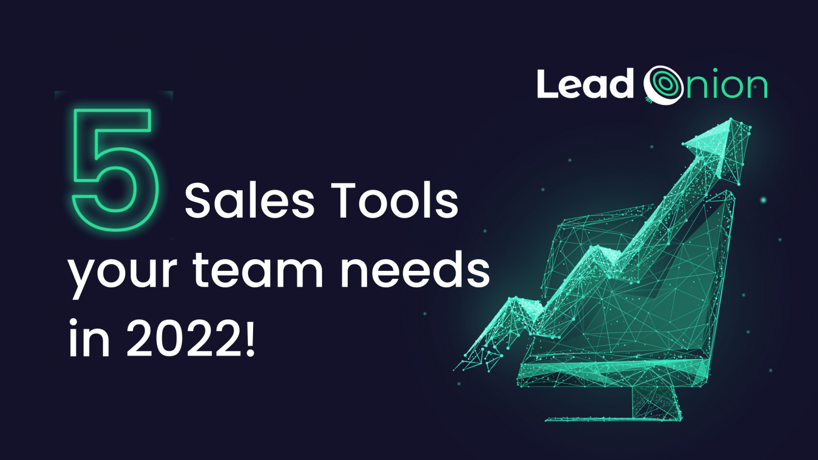 5 Sales Tools Your Team Needs in 2022