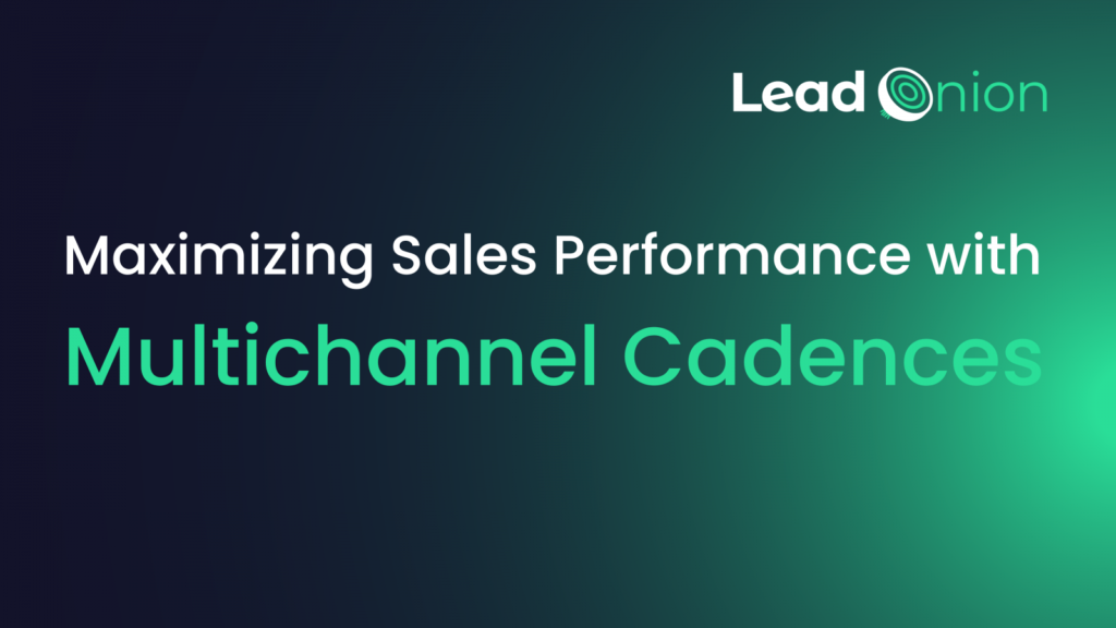 Maximizing Sales Performance with MultiChannel Cadences